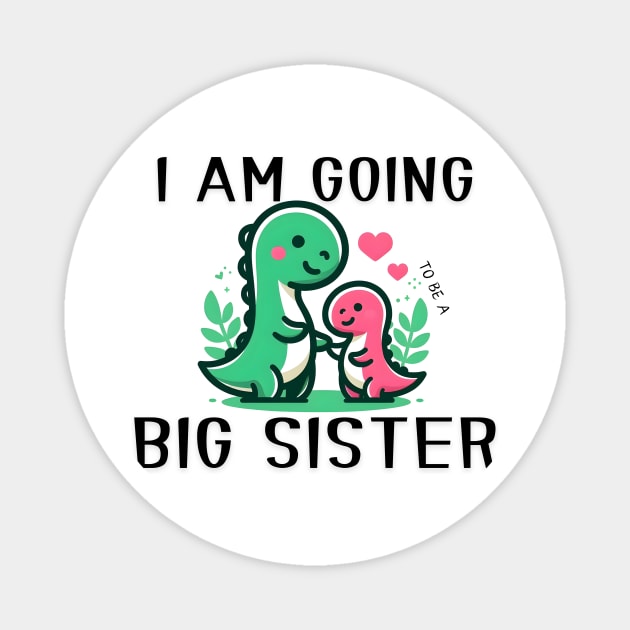 I'm Going To Be a Big Sister Dinosaur Magnet by Rizstor